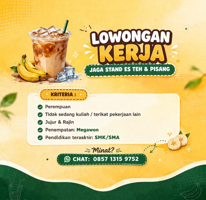 INFO LOKER - Jaga Stand Es Teh & Pisang